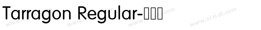 Tarragon Regular字体转换 Tarragon Regular字体转换